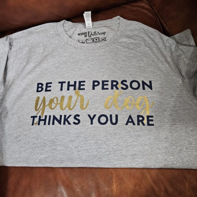 Be the Person Your Dog Thinks You are
